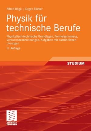 Immagine del venditore per Physik für technische Berufe: Physikalisch-technische Grundlagen, Formelsammlung, Versuchsbeschreibungen, Aufgaben mit ausführlichen Lösungen (German Edition) by Böge, Alfred, Eichler, Jürgen [Paperback ] venduto da booksXpress