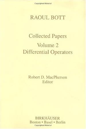 Seller image for Raoul Bott: Collected Papers: Volume 2: Differential Operators (Contemporary Mathematicians) [Hardcover ] for sale by booksXpress