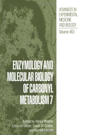 Seller image for Enzymology and Molecular Biology of Carbonyl Metabolism 7 (Advances in Experimental Medicine and Biology) by Weiner, Henry [Paperback ] for sale by booksXpress