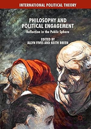 Immagine del venditore per Philosophy and Political Engagement: Reflection in the Public Sphere (International Political Theory) [Hardcover ] venduto da booksXpress