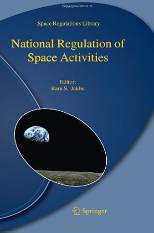 Immagine del venditore per National Regulation of Space Activities (Space Regulations Library) [Hardcover ] venduto da booksXpress