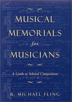 Image du vendeur pour Musical Memorials for Musicians by Fling, Michael R. [Hardcover ] mis en vente par booksXpress