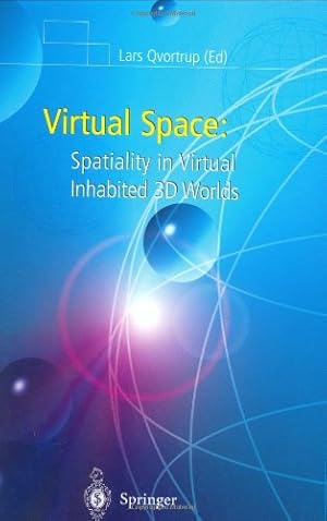 Seller image for Virtual Space: Spatiality in Virtual Inhabited 3D Worlds [Hardcover ] for sale by booksXpress