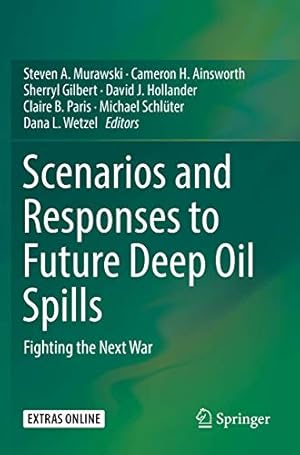 Immagine del venditore per Scenarios and Responses to Future Deep Oil Spills: Fighting the Next War [Paperback ] venduto da booksXpress