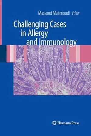 Seller image for Challenging Cases in Allergy and Immunology [Paperback ] for sale by booksXpress