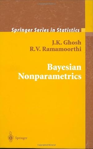 Seller image for Bayesian Nonparametrics (Springer Series in Statistics) by Ghosh, J.K., Ramamoorthi, R.V. [Hardcover ] for sale by booksXpress