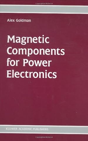 Immagine del venditore per Magnetic Components for Power Electronics by Goldman, Alex [Hardcover ] venduto da booksXpress