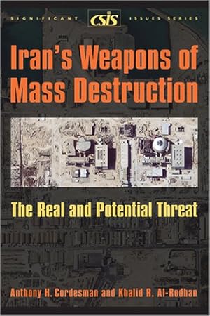 Seller image for Iran's Weapons of Mass Destruction: The Real and Potential Threat by Anthony H. Cordesman, Khalid R. Al-Rodhan [Paperback ] for sale by booksXpress