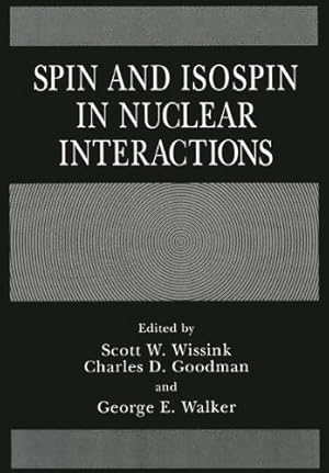 Immagine del venditore per Spin and Isospin in Nuclear Interactions by Goodman, C.D. [Paperback ] venduto da booksXpress