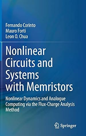 Immagine del venditore per Nonlinear Circuits and Systems with Memristors: Nonlinear Dynamics and Analogue Computing via the Flux-Charge Analysis Method by Corinto, Fernando, Forti, Mauro, Chua, Leon O. [Hardcover ] venduto da booksXpress