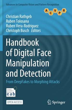 Seller image for Handbook of Digital Face Manipulation and Detection: From DeepFakes to Morphing Attacks (Advances in Computer Vision and Pattern Recognition) [Paperback ] for sale by booksXpress