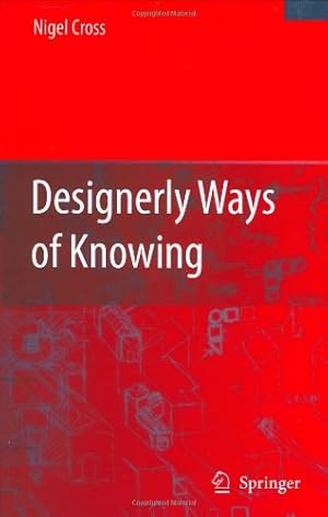 Imagen del vendedor de Designerly Ways of Knowing by Cross, Nigel [Hardcover ] a la venta por booksXpress