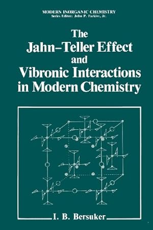 Seller image for The Jahn-Teller Effect and Vibronic Interactions in Modern Chemistry (Mechanics: Genesis and Method) by Bersuker, Isaac [Paperback ] for sale by booksXpress