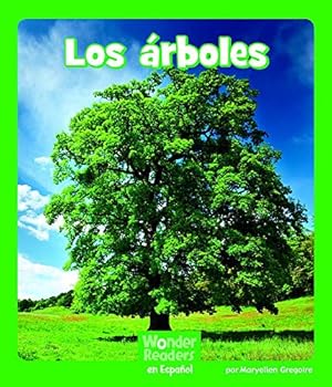Seller image for Los ¡rboles (Wonder Readers Spanish Early) (Spanish Edition) by Gregoire, Maryellen [Hardcover ] for sale by booksXpress