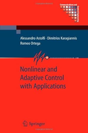 Bild des Verkufers fr Nonlinear and Adaptive Control with Applications (Communications and Control Engineering) by Astolfi, Alessandro [Paperback ] zum Verkauf von booksXpress