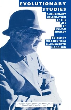 Seller image for Evolutionary Studies: A Centenary Celebration of the Life of Julian Huxley (Studies in Biology, Economy and Society) [Paperback ] for sale by booksXpress
