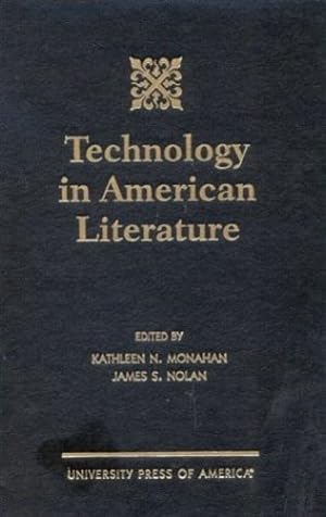Seller image for Technology in American Literature by Monahan, Kathleen N., Nolan, James S. [Hardcover ] for sale by booksXpress