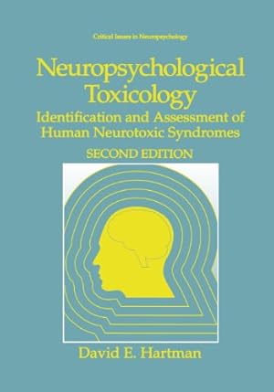 Imagen del vendedor de Neuropsychological Toxicology: Identification And Assessment Of Human Neurotoxic Syndromes (Critical Issues in Neuropsychology) by Hartman, David E. [Paperback ] a la venta por booksXpress