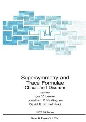 Image du vendeur pour Supersymmetry and Trace Formulae: Chaos and Disorder (Nato Science Series B:) [Hardcover ] mis en vente par booksXpress