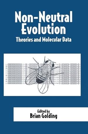 Seller image for Non-Neutral Evolution: Theories And Molecular Data by Golding, Brian [Paperback ] for sale by booksXpress