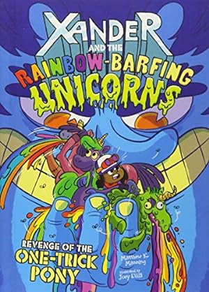 Bild des Verkufers fr Revenge of the One-Trick Pony (Xander and the Rainbow-Barfing Unicorns) by Manning, Matthew K. [Library Binding ] zum Verkauf von booksXpress