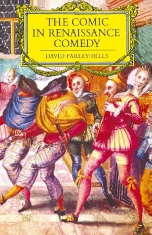 Seller image for The Comic in Renaissance Comedy by Farley-Hills, David [Paperback ] for sale by booksXpress
