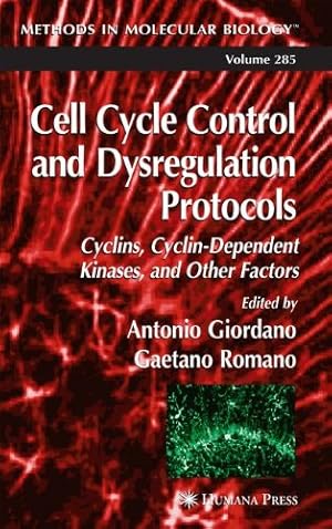 Seller image for Cell Cycle Control and Dysregulation Protocols: Cylins, Cylin-Dependent Kinases, and Other Factors (Methods in Molecular Biology) [Paperback ] for sale by booksXpress