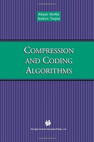 Image du vendeur pour Compression and Coding Algorithms (The Springer International Series in Engineering and Computer Science) by Turpin, Andrew, Moffat, Alistair [Paperback ] mis en vente par booksXpress
