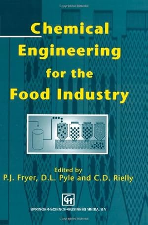 Bild des Verkufers fr Chemical Engineering for the Food Industry (Food Engineering Series) by Pyle, D. Leo, Fryer, Peter J., Reilly, Chris D. [Paperback ] zum Verkauf von booksXpress