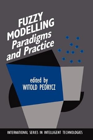 Seller image for Fuzzy Modelling: Paradigms and Practice (International Series in Intelligent Technologies) [Hardcover ] for sale by booksXpress