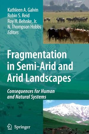 Bild des Verkufers fr Fragmentation in Semi-Arid and Arid Landscapes: Consequences for Human and Natural Systems [Paperback ] zum Verkauf von booksXpress