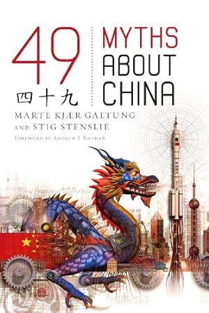 Seller image for 49 Myths about China by Galtung, Marte Kjær, Stenslie, Stig [Hardcover ] for sale by booksXpress