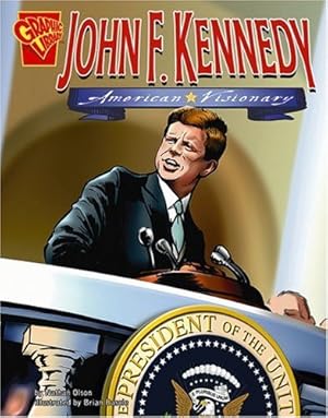 Imagen del vendedor de John F. Kennedy: American Visionary (Graphic Biographies) by Olson, Nathan [Paperback ] a la venta por booksXpress