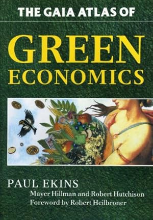 Imagen del vendedor de GAIA Atlas of Green Economics (Gaia Future) by Ekins, Paul, Hillman, Mayer, Hutchison, Robert [Paperback ] a la venta por booksXpress