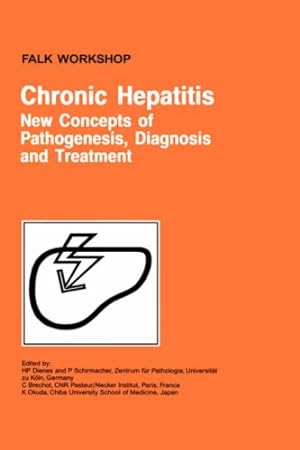 Image du vendeur pour Chronic Hepatitis: New Concepts of Pathogenesis, Diagnosis and Treatment (Falk Workshop) [Hardcover ] mis en vente par booksXpress