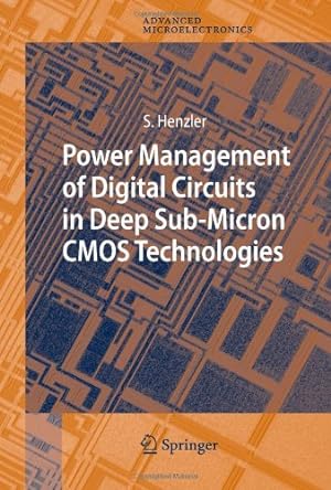 Seller image for Power Management of Digital Circuits in Deep Sub-Micron CMOS Technologies (Springer Series in Advanced Microelectronics) by Henzler, Stephan [Paperback ] for sale by booksXpress