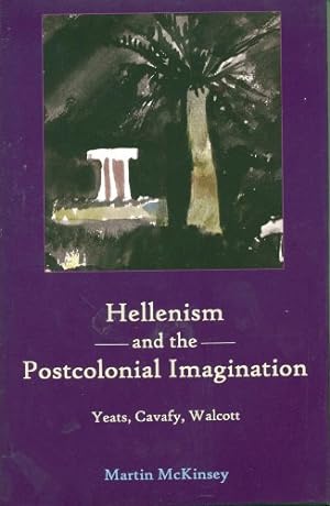 Image du vendeur pour Hellenism and the Postcolonial Imagination by McKinse, Martin [Hardcover ] mis en vente par booksXpress