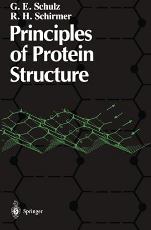 Imagen del vendedor de Principles of Protein Structure (Springer Advanced Texts in Chemistry) by Schulz, G.E., Schirmer, R.H. [Paperback ] a la venta por booksXpress