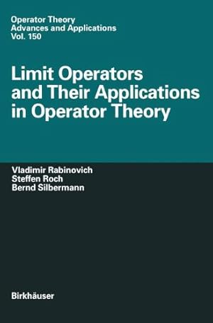 Seller image for Limit Operators and their Applications in Operator Theory (Operator Theory: Advances and Applications) by Rabinovich, Vladimir [Paperback ] for sale by booksXpress