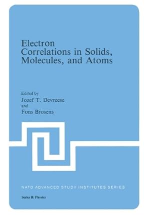 Imagen del vendedor de Electron Correlations in Solids, Molecules, and Atoms" (Nato Science Series B:) by Devreese, Jozef T. [Paperback ] a la venta por booksXpress