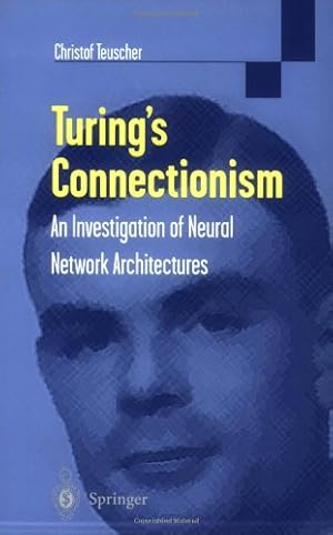 Bild des Verkufers fr Turing's Connectionism: An Investigation of Neural Network Architectures by Christof Teuscher [Paperback ] zum Verkauf von booksXpress