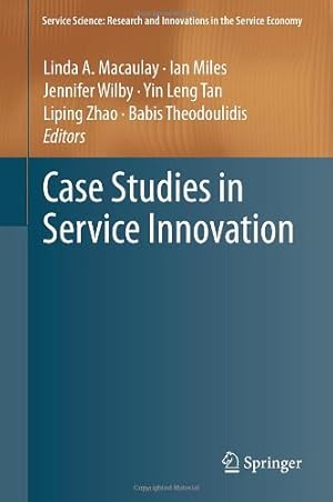 Seller image for Case Studies in Service Innovation (Service Science: Research and Innovations in the Service Economy) [Hardcover ] for sale by booksXpress