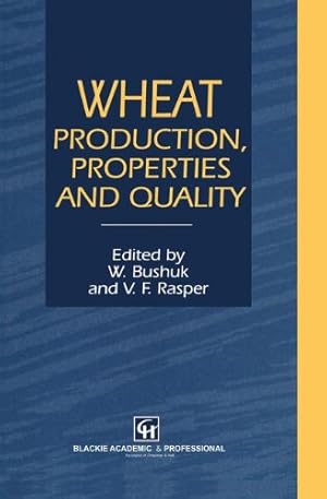 Immagine del venditore per Wheat: Production, Properties and Quality by Bushuk, W., Rasper, V.F. [Hardcover ] venduto da booksXpress