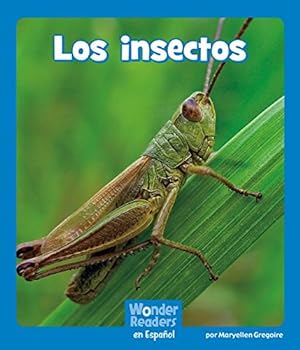 Seller image for Los insectos (Wonder Readers Spanish Emergent) (Spanish Edition) by Gregoire, Maryellen [Hardcover ] for sale by booksXpress