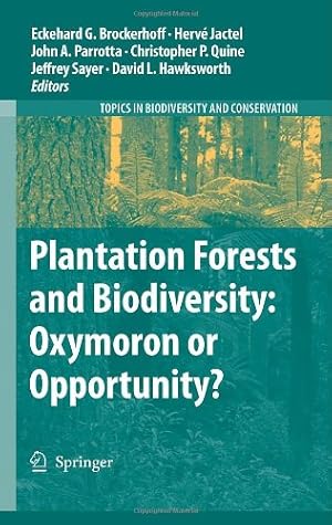 Seller image for Plantation Forests and Biodiversity: Oxymoron or Opportunity? (Topics in Biodiversity and Conservation) [Hardcover ] for sale by booksXpress