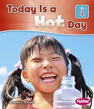 Bild des Verkufers fr Today is a Hot Day (What Is the Weather Today?) by Rustad, Martha E. H. [Paperback ] zum Verkauf von booksXpress