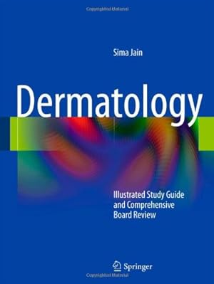 Image du vendeur pour Dermatology: Illustrated Study Guide and Comprehensive Board Review by Jain, Sima [Paperback ] mis en vente par booksXpress