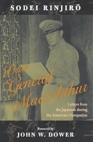 Seller image for Dear General MacArthur: Letters from the Japanese during the American Occupation (Asian Voices) by Sodei, Rinjiro [Paperback ] for sale by booksXpress