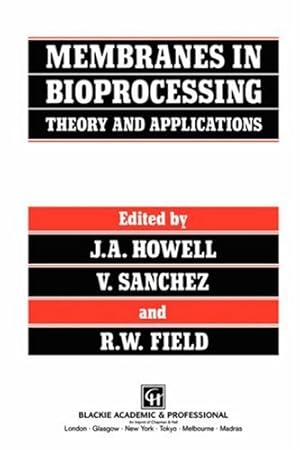 Seller image for Membranes in Bioprocessing: Theory and Applications (Elsevier Applied Biotechnology) [Hardcover ] for sale by booksXpress