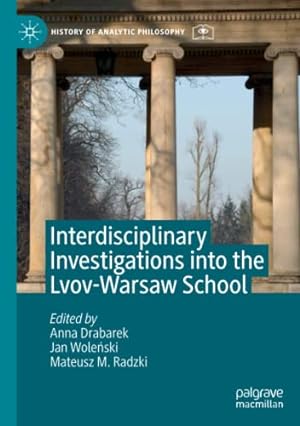 Seller image for Interdisciplinary Investigations into the Lvov-Warsaw School (History of Analytic Philosophy) [Paperback ] for sale by booksXpress